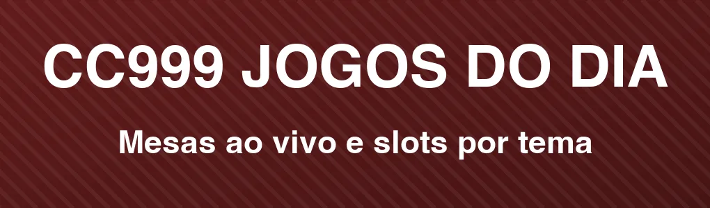 CC999: mesas ao vivo e slots por tema